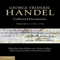 George Frideric Handel összegyűjtött dokumentumai: George Frideric Handel: 2. kötet, 1725 -: összegyűjtött dokumentumok