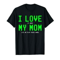 Love my Mom Shirt-Gamer Ajándékok tini fiúknak Videojátékok póló
